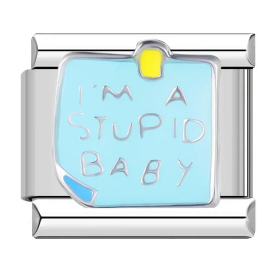 STUPID BABY